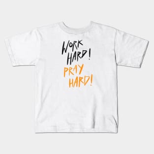 Keep Work, Always Pray Kids T-Shirt